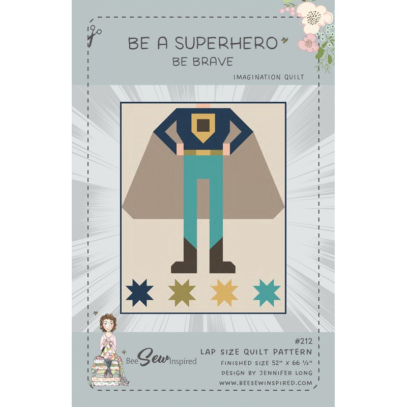 Be A Superhero - Be Brave - Quilt Pattern # BSI212 - Special Order